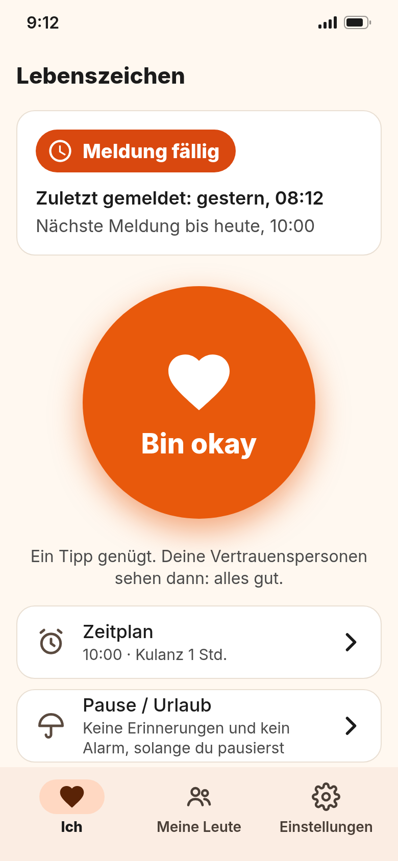 Startbildschirm: Status „Meldung fällig“, darunter der große orangefarbene Knopf „Bin okay“